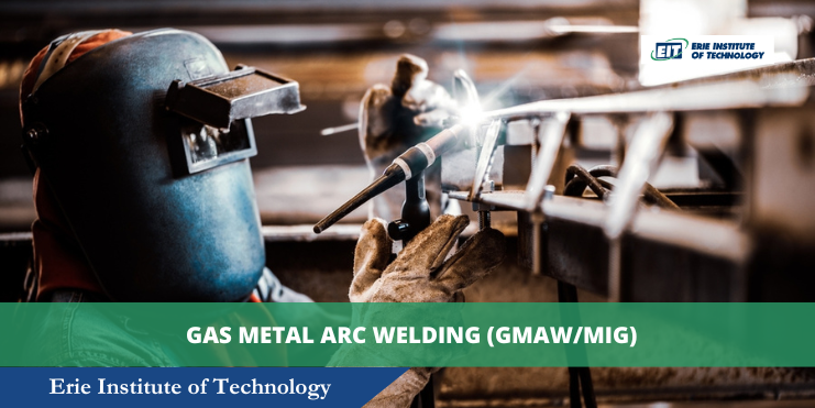 Gas Metal Arc Welding GMAW MIG